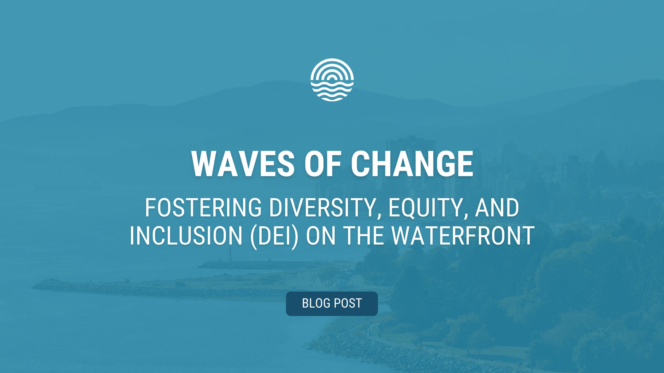 Waves of Change: Fostering DEI on the Waterfront