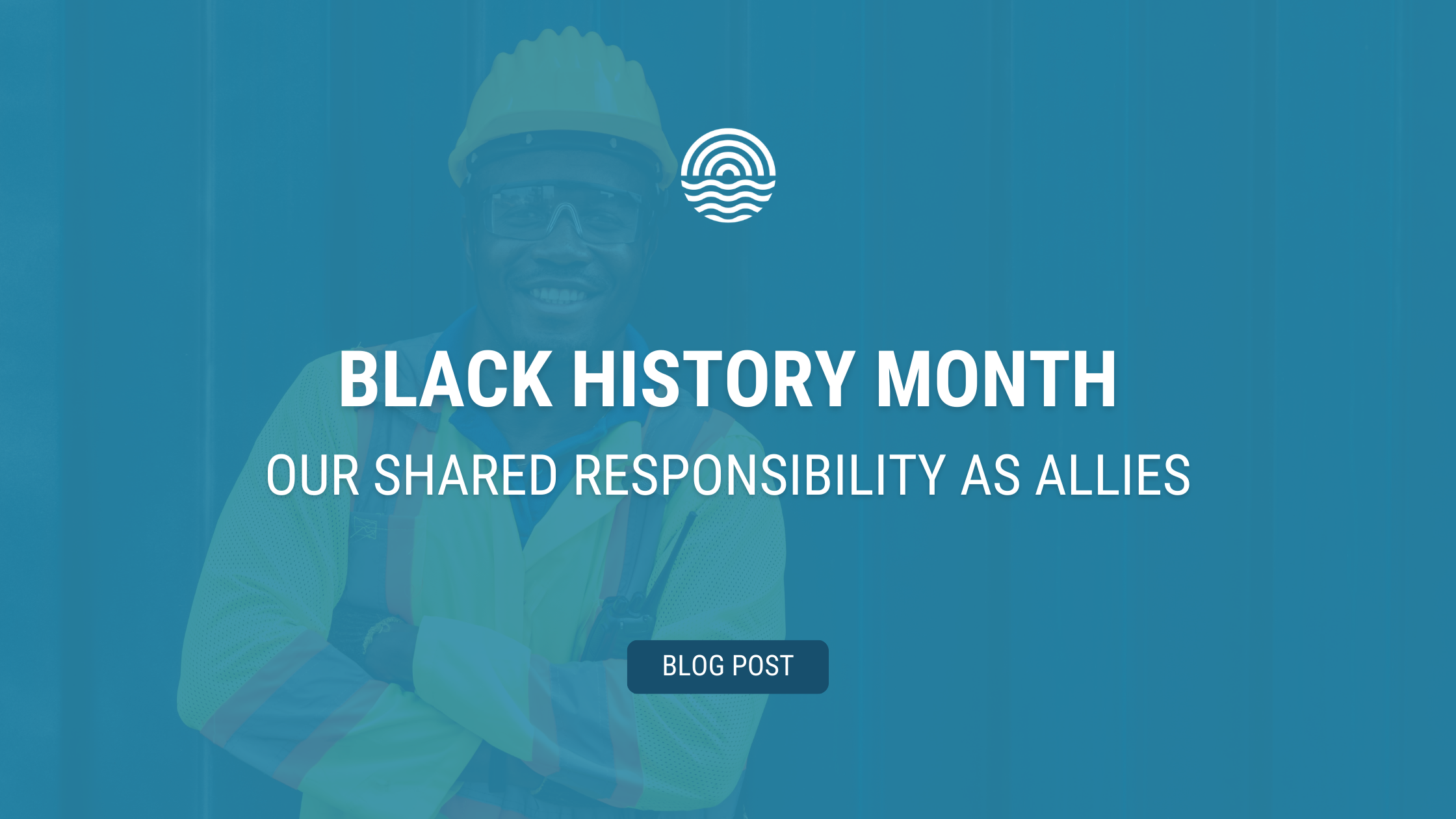 Our Shared Responsibility as Allies: Black History Month